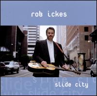 Slide City - Rob Ickes