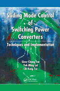 Sliding Mode Control of Switching Power Converters: Techniques and Implementation