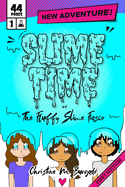 Slime Time: and The Fluffy Slime Fiasco