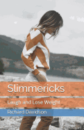 Slimmericks: Laugh and Lose Weight