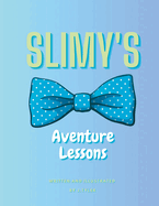 Slimy's Adventure Lessons