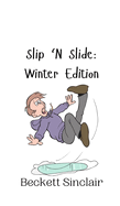 Slip 'N Slide: Winter Edition