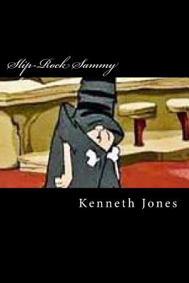 Slip-Rock Sammy - Jones, Kenneth