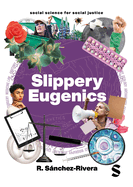 Slippery Eugenics: An Introduction to the Critical Studies of Race, Gender and Coloniality