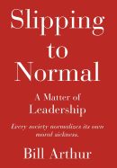 Slipping to Normal: A Matter of Leadership