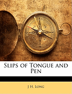 Slips of Tongue and Pen