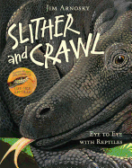 Slither and Crawl: Eye to Eye with Reptiles