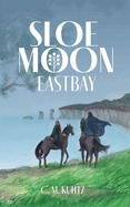 Sloe Moon: Eastbay