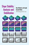 Slope Stability Analysis and Stabilization: New Methods and Insight, Second Edition