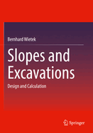 Slopes and Excavations: Design and Calculation