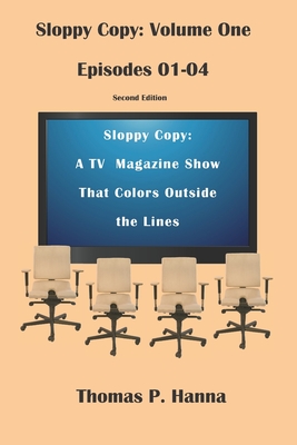 Sloppy Copy: Volume One: Episodes 01-04 - Hanna, Thomas P
