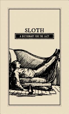 Sloth: A Dictionary for the Lazy - Adams Media