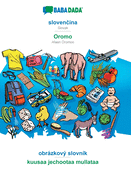 slovencina - Oromo, obrzkov slovnk: BABADADA Slovak - Afaan Oromoo, visual dictionary