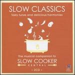 Slow Classics: Tasty Tunes and Delicious Harmonies