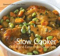 Slow Cooker: Quick & Easy, Proven Recipes