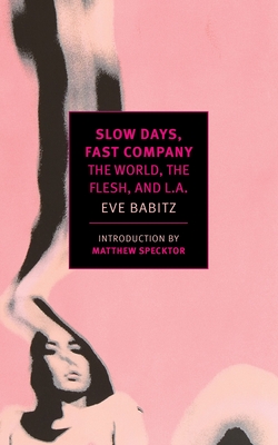 Slow Days, Fast Company - Babitz, Eve