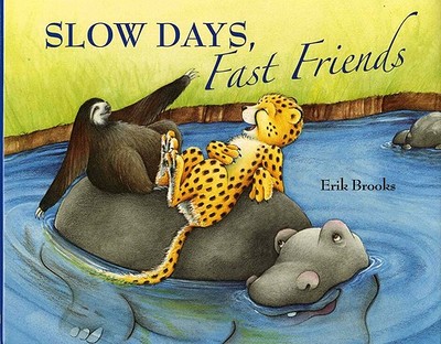Slow Days, Fast Friends - Brooks, Erik