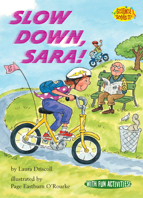 Slow Down, Sara! - Driscoll, Laura