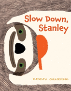 Slow Down, Stanley