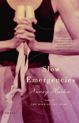 Slow Emergencies - Huston, Nancy