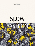 Slow Fashion: Innovation Through Sustainability (Limited Edition Hardback)