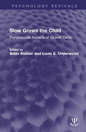 Slow Grows the Child: Psychosocial Aspects of Growth Delay