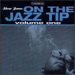 Slow Jams: On the Jazz Tip, Vol. 1 - Various Artists