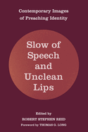 Slow of Speech and Unclean Lips