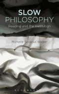 Slow Philosophy: Reading Against the Institution