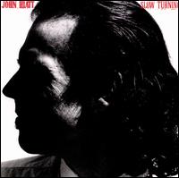 Slow Turning - John Hiatt