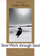 Slow Work Through Sand