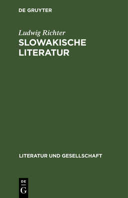 Slowakische Literatur: Entwicklungstrends Vom Vorm?rz Bis Zur Gegenwart - Richter, Ludwig