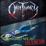 Slowly We Rot: Live and Rotting