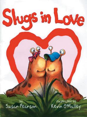 Slugs in Love - Pearson, Susan