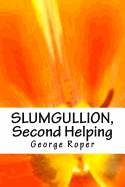 Slumgullion, Second Helping: A Second Helping Won't Make You Fat