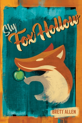 Sly Fox Hollow - Allen, Brett T