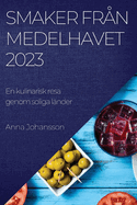 Smaker frn Medelhavet 2023: En kulinarisk resa genom soliga lnder