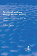 Small and Medium Enterprises in Distress: Thailand, the East Asian Crisis and Beyond