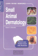 Small Animal Dermatology: Self-Assessment Color Review