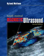 Small Animal Diagnostic Ultrasound - Nyland, Thomas G, DVM, MS