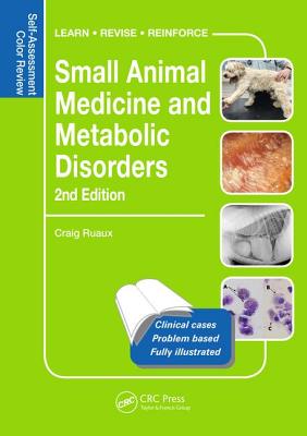 Small Animal Medicine and Metabolic Disorders: Self-Assessment Color Review - Ruaux, Craig (Editor)