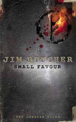 Small Favour: The Dresden Files, Book Ten - Butcher, Jim