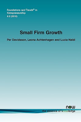 Small Firm Growth - Davidsson, Per, and Achtenhagen, Leona, and Naldi, Lucia