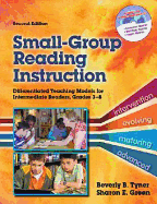 Small-Group Reading Instruction: Differentiated Teaching Models for Intermediate Readers, Grades 3-8