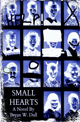 Small Hearts-Anniversary Edition - Dull, Bryan Wayne