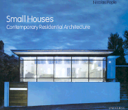 Small Houses: Contemporary Residential Architecture - Pople, Nicolas