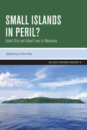 Small Islands in Peril?: Island Size and Island Lives in Melanesia