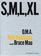 Small, medium, large, extra-large : Office for Metropolitan Architecture, Rem Koolhaas, and Bruce Mau