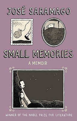 Small Memories - Saramago, Jose