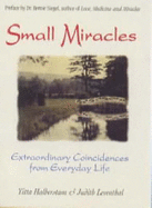 Small Miracles: Extraordinary Coincidences from Everyday Life - Halberstam, Yitta, and Leventhal, Judith